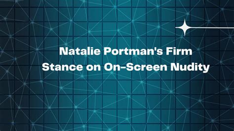 Natalie Portman’s Firm Stance on On